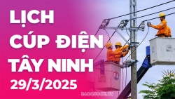 Lịch cúp điện Tây Ninh hôm nay ngày 29/3/2025