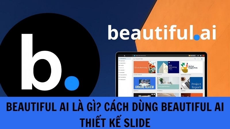 Cách dùng Beautiful AI để thiết kế Slide thuyết trình chuyên nghiệp