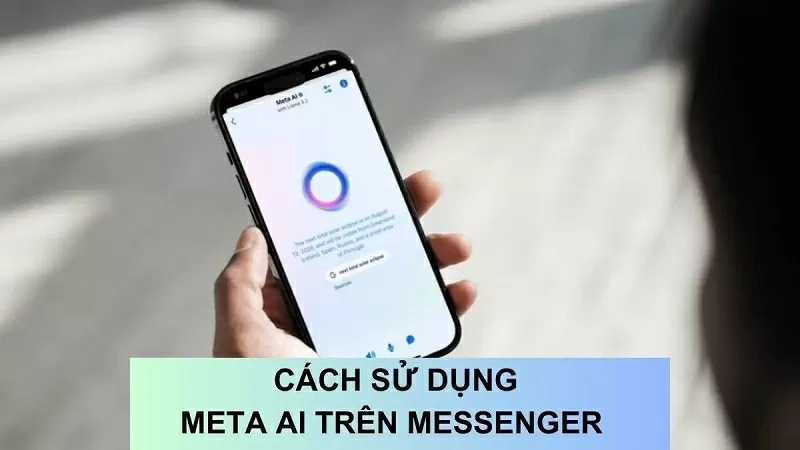 Cách sử dụng Meta AI trên Messenger miễn phí Cách sử dụng Meta AI trên Messenger miễn phí