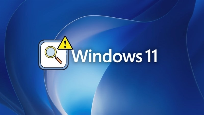 Khắc phục lỗi thanh tìm kiếm Windows 11 không hoạt động đơn giản, hiệu quả