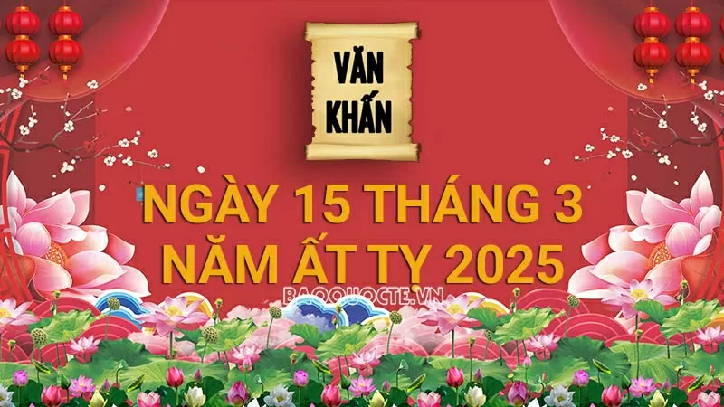 Văn khấn rằm tháng 3 Âm lịch năm Ất Tỵ, bài cúng rằm tháng 3 gia tiên và thổ công chuẩn nhất