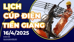 Lịch cúp điện Tiền Giang hôm nay ngày 16/4/2025