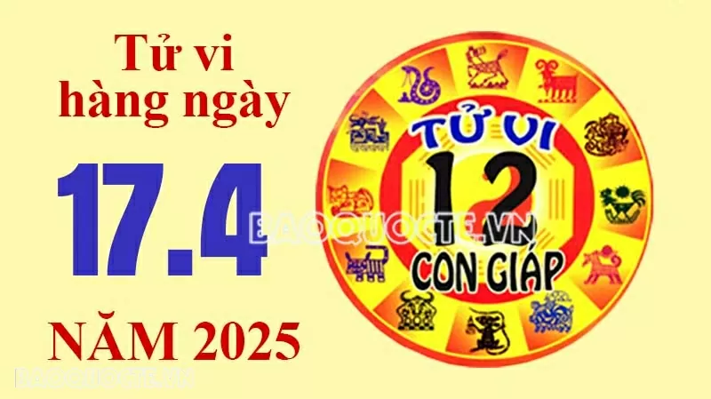 Tử vi hôm nay, xem tử vi 12 con giáp hôm nay ngày 17/4/2025: Tử vi hôm nay, xem tử vi 12 con giáp hôm nay ngày 17/4/2025: Tuổi Dần một ngày hạnh phúc