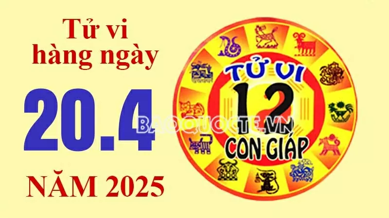 Tử vi hôm nay, xem tử vi 12 con giáp hôm nay ngày 20/4/2025: Tử vi hôm nay, xem tử vi 12 con giáp hôm nay ngày 20/4/2025: