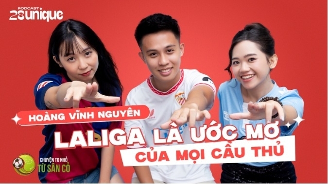 Fan showbiz ngạc nhiên khi biết 28Unique hợp tác sản xuất podcast cùng LALIGA