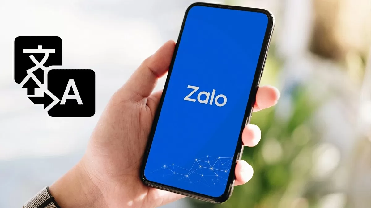 Cách dịch tin nhắn trên Zalo cực nhanh và chính xác