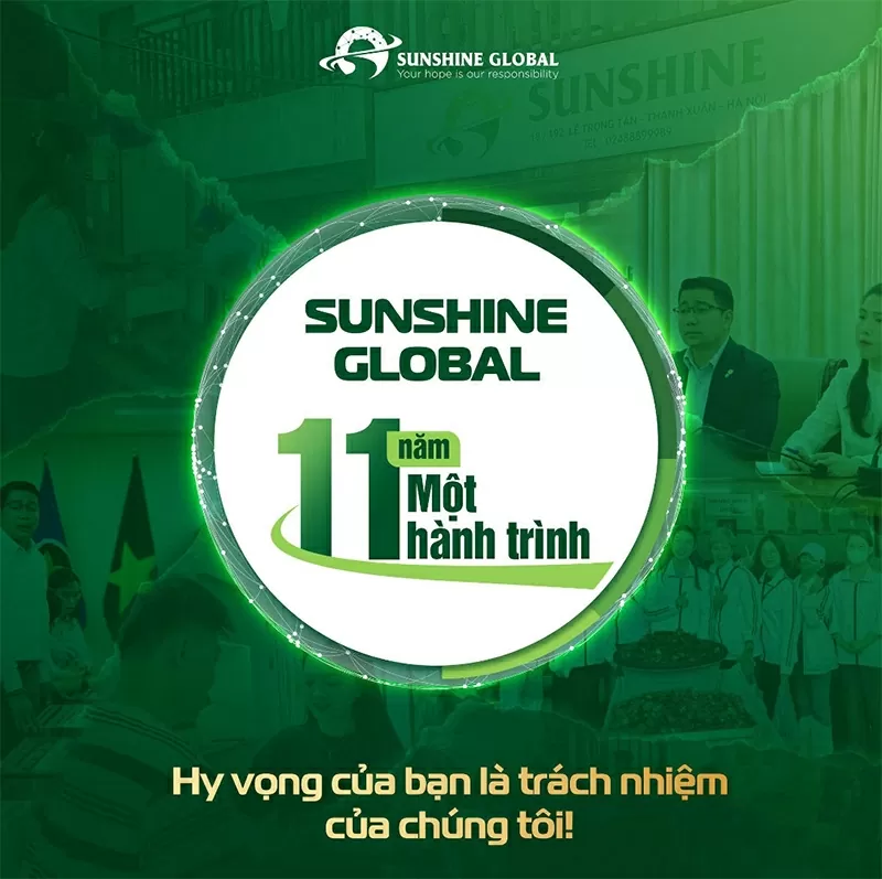 11 năm một hành trình của SUNSHINE GLOBAL – Hy Vọng của bạn là trách nhiệm của chúng tôi.