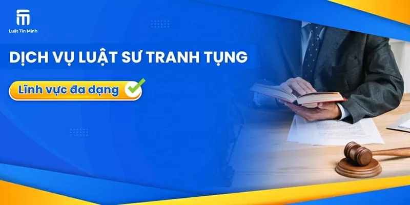 Công ty Luật Tín Minh cung cấp dịch vụ luật sư chuyên nghiệp cho cá nhân, doanh nghiệp