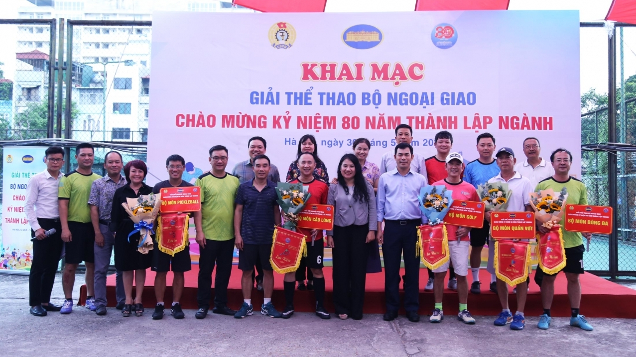 Khai mạc Giải thể thao chào mừng kỷ niệm 80 năm thành lập ngành Ngoại giao