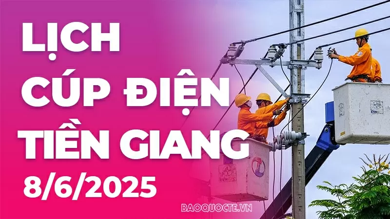 Lịch cúp điện Tiền Giang hôm nay ngày 8/6/2025