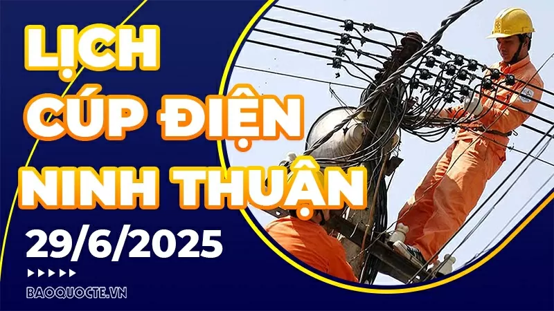 Lịch cúp điện Ninh Thuận hôm nay ngày 29/6/2025