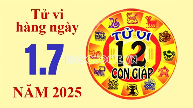 Tử vi hôm nay, xem tử vi 12 con giáp hôm nay ngày 1/7/2025:
