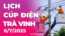 Lịch cúp điện Trà Vinh hôm nay ngày 6/7/2025