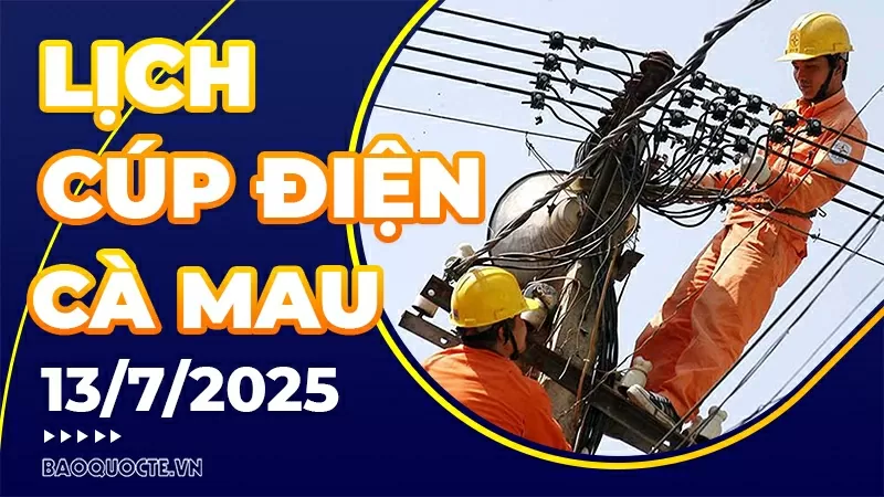 Lịch cúp điện Cà Mau hôm nay ngày 11/7/2025