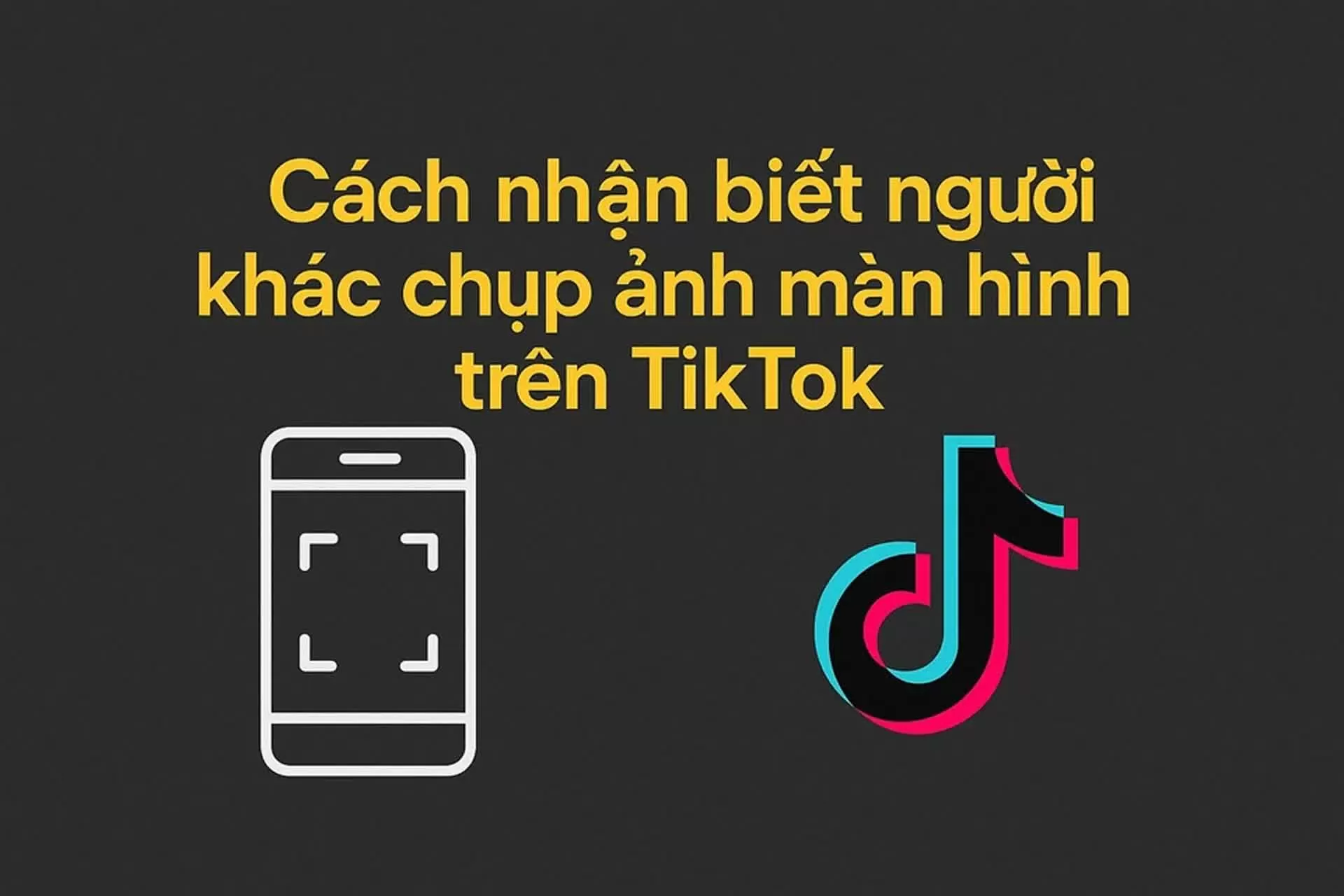 Cách nhận biết người khác chụp màn hình tin nhắn trên TikTok nhanh chóng.