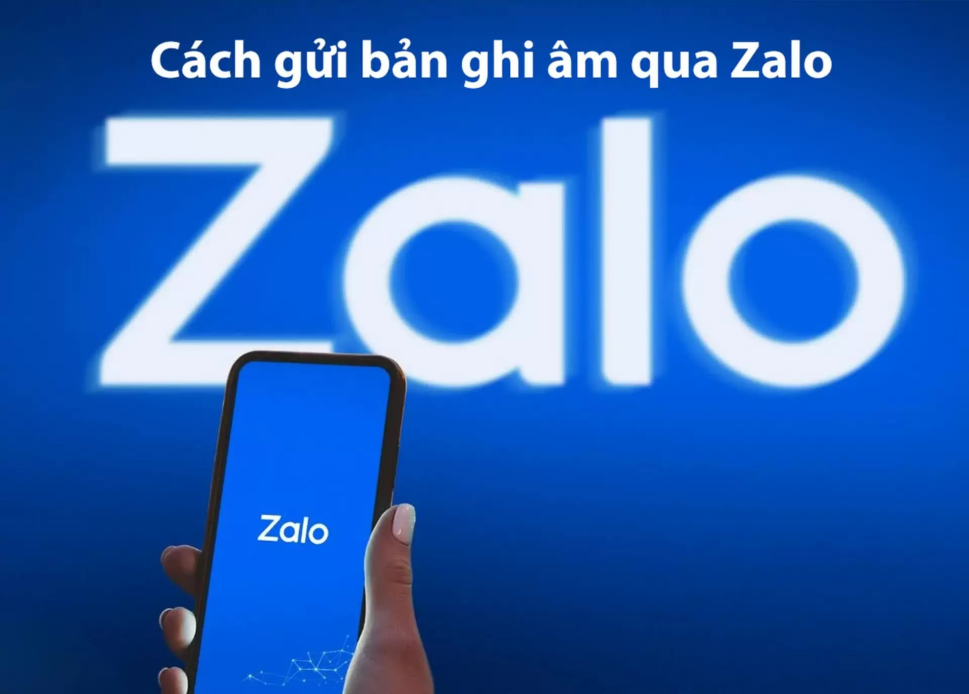 Cách gửi bản ghi âm qua Zalo trên điện thoại iPhone, Android đơn giản.