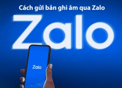 Cách gửi bản ghi âm qua Zalo trên điện thoại iPhone, Android đơn giản