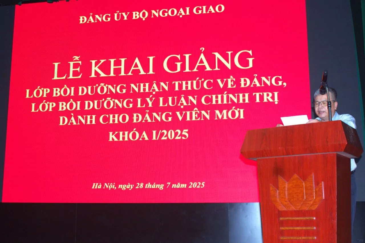 Đảng ủy Bộ Ngoại giao khai giảng lớp bồi dưỡng lý luận chính trị cho đảng viên mới và bồi dưỡng nhận thức về Đảng đợt I năm 2025