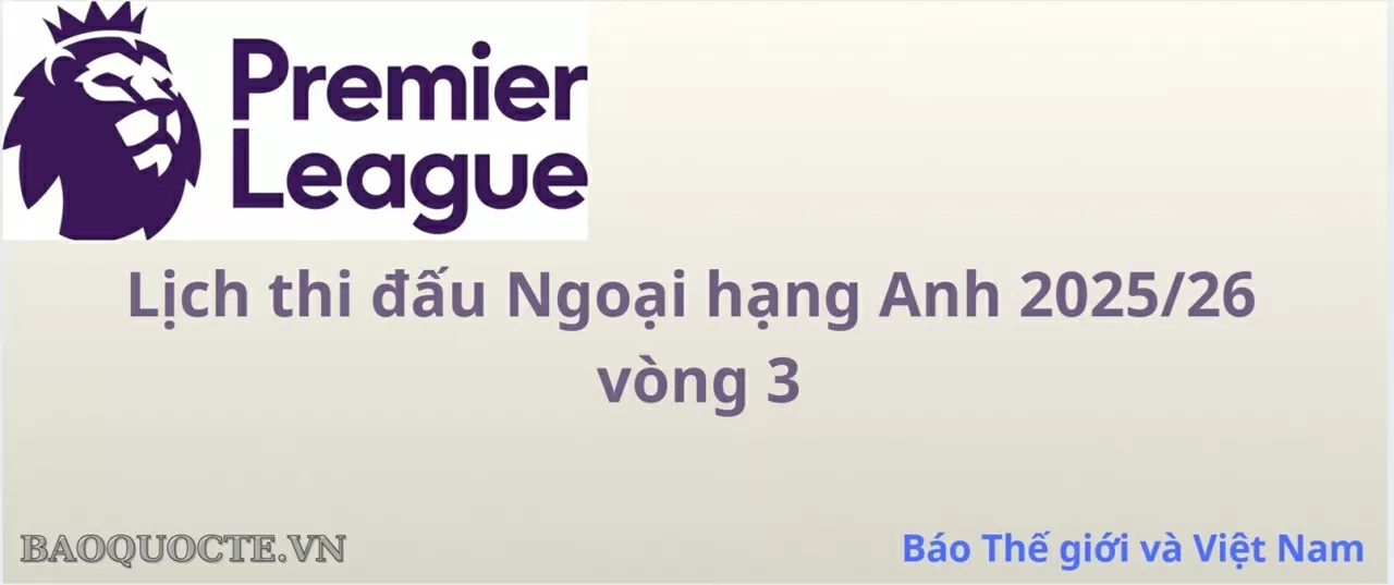 Lịch thi đấu Ngoại hạng Anh vòng 3: Liverpool vs Arsenal, MU vs Burnley, Tottenham vs Bournemouth Lịch thi đấu Ngoại hạng Anh vòng 3: Liverpool vs Arsenal, MU vs Burnley, Tottenham vs Bournemouth