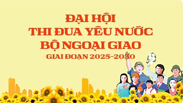 Đại hội thi đua yêu nước Bộ Ngoại giao giai đoạn 2025-2030