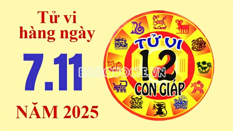 Tử vi hôm nay, xem tử vi 12 con giáp hôm nay ngày 7/11/2025:
