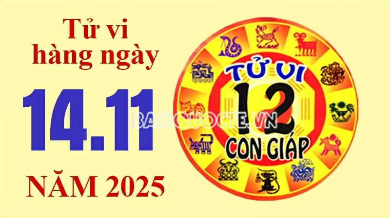 Tử vi hôm nay, xem tử vi 12 con giáp hôm nay ngày 14/11/2025: