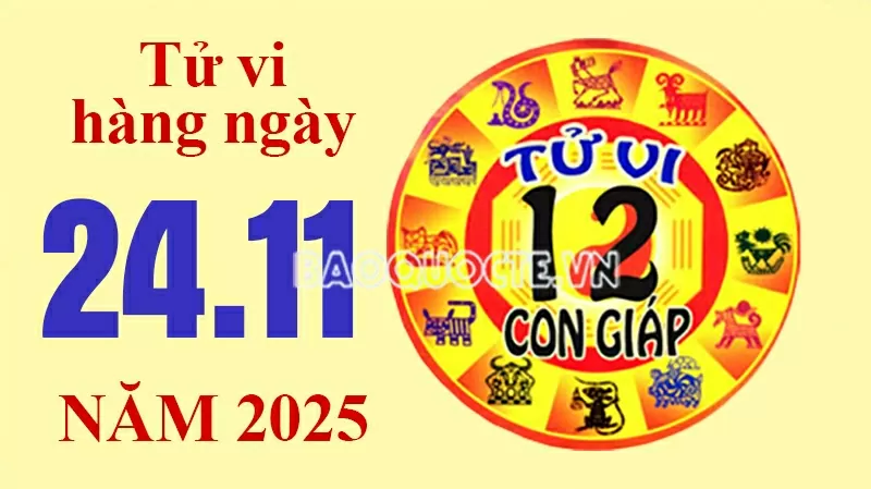 Tử vi hôm nay, xem tử vi 12 con giáp hôm nay ngày 24/11/2025: