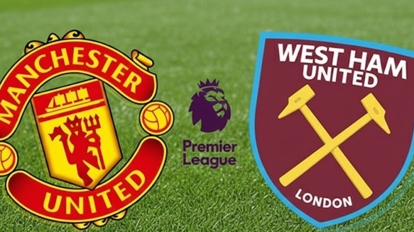 Nhận định, dự đoán trận đấu MU vs West Ham: Đề phòng kỷ lục buồn