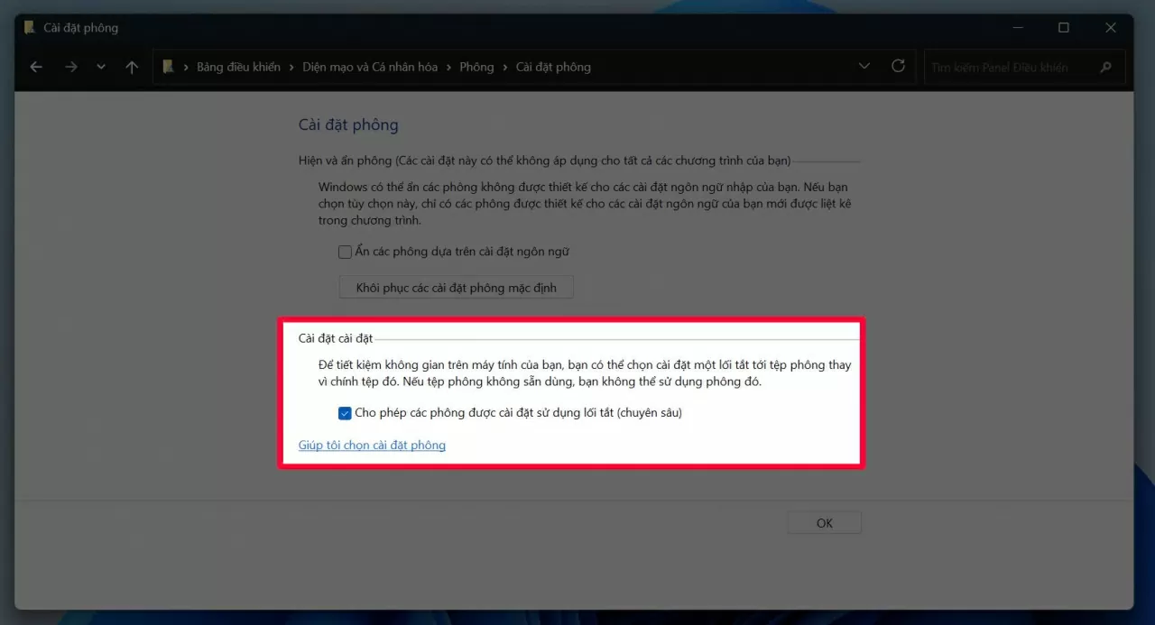 Tích vào Cho phép cài đặt phông chữ bằng lối tắt, bấm OK.