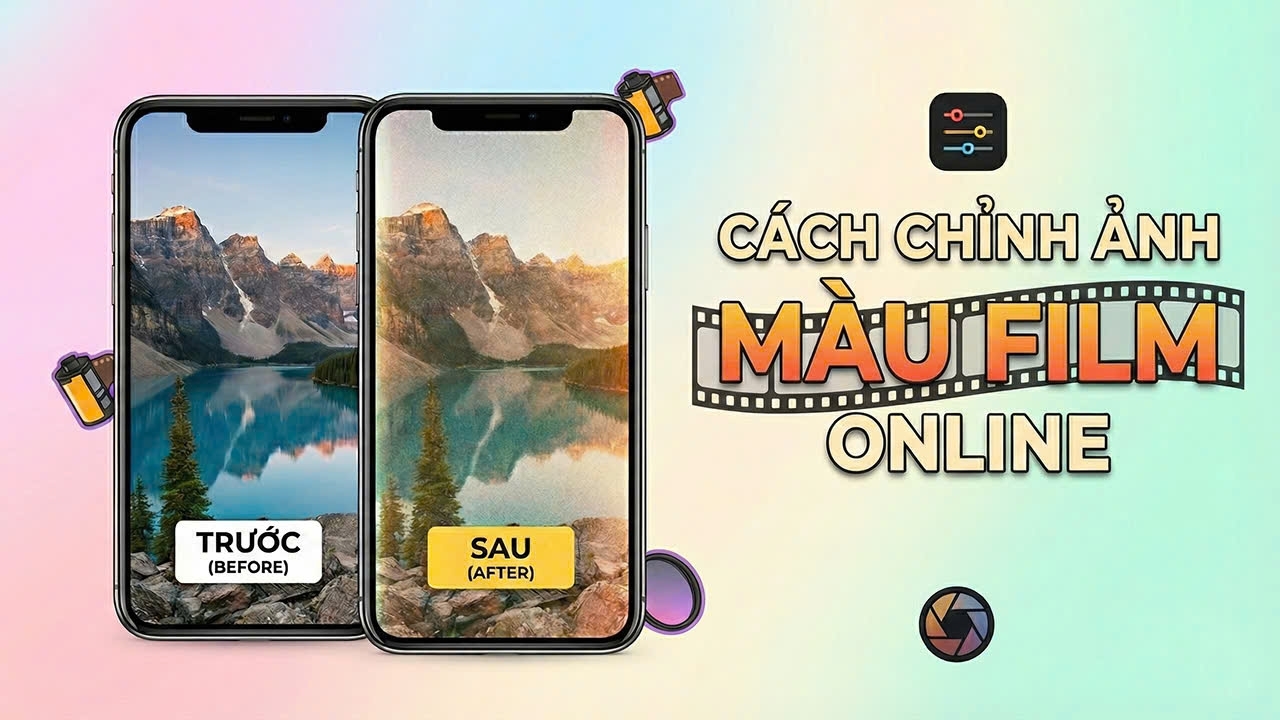 Cách chỉnh ảnh màu film online siêu đẹp, tạo hiệu ứng nghệ thuật dễ dàng