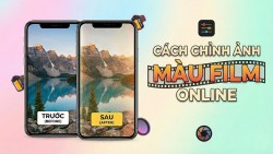 Cách chỉnh ảnh màu film online siêu đẹp, tạo hiệu ứng nghệ thuật dễ dàng