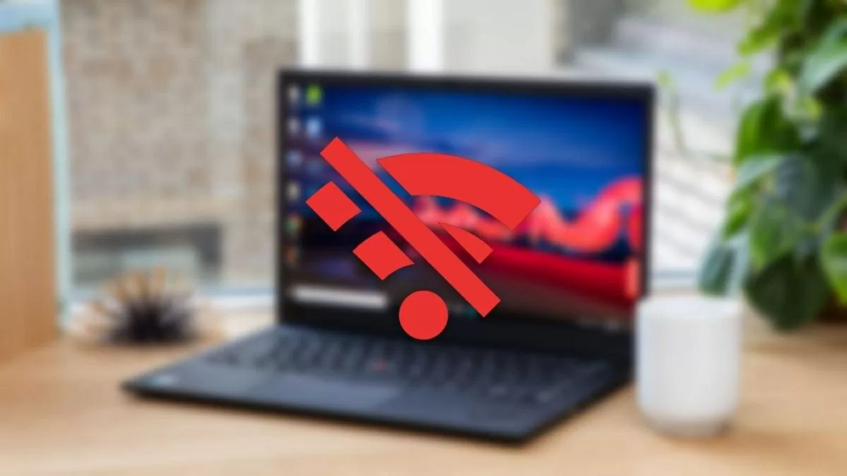 Laptop không kết nối được WiFi.
