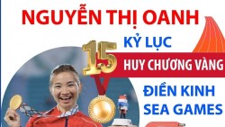 Nguyễn Thị Oanh và kỷ lục 15 Huy chương Vàng điền kinh SEA Games