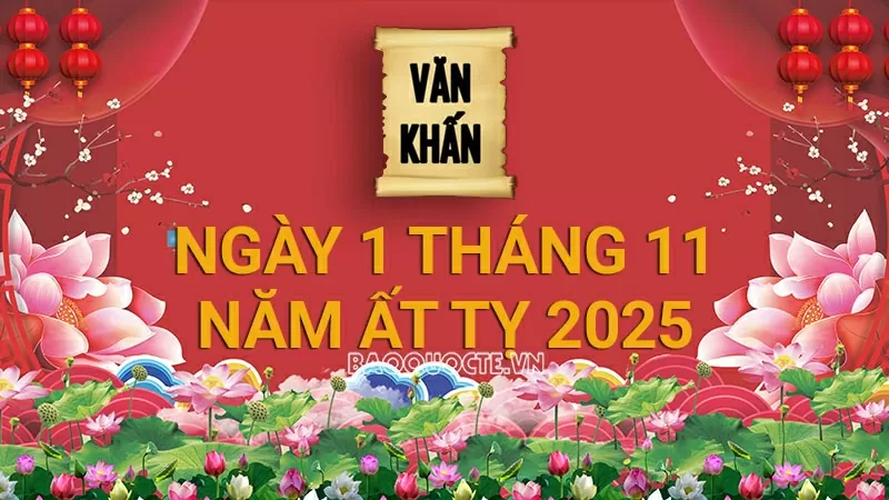 Văn khấn mùng 1 tháng 11 Âm lịch năm Ất Tỵ 2025, bài cúng gia tiên và thần linh theo truyền thống Việt Nam Văn khấn mùng 1 tháng 11 Âm lịch năm Ất Tỵ 2025, bài cúng gia tiên và thần linh theo truyền thống Việt Nam
