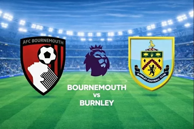 Nhận định, dự đoán tỷ số Bournemouth vs Burnley, 22h00 ngày 20/12 - Vòng 17 Ngoại hạng Anh