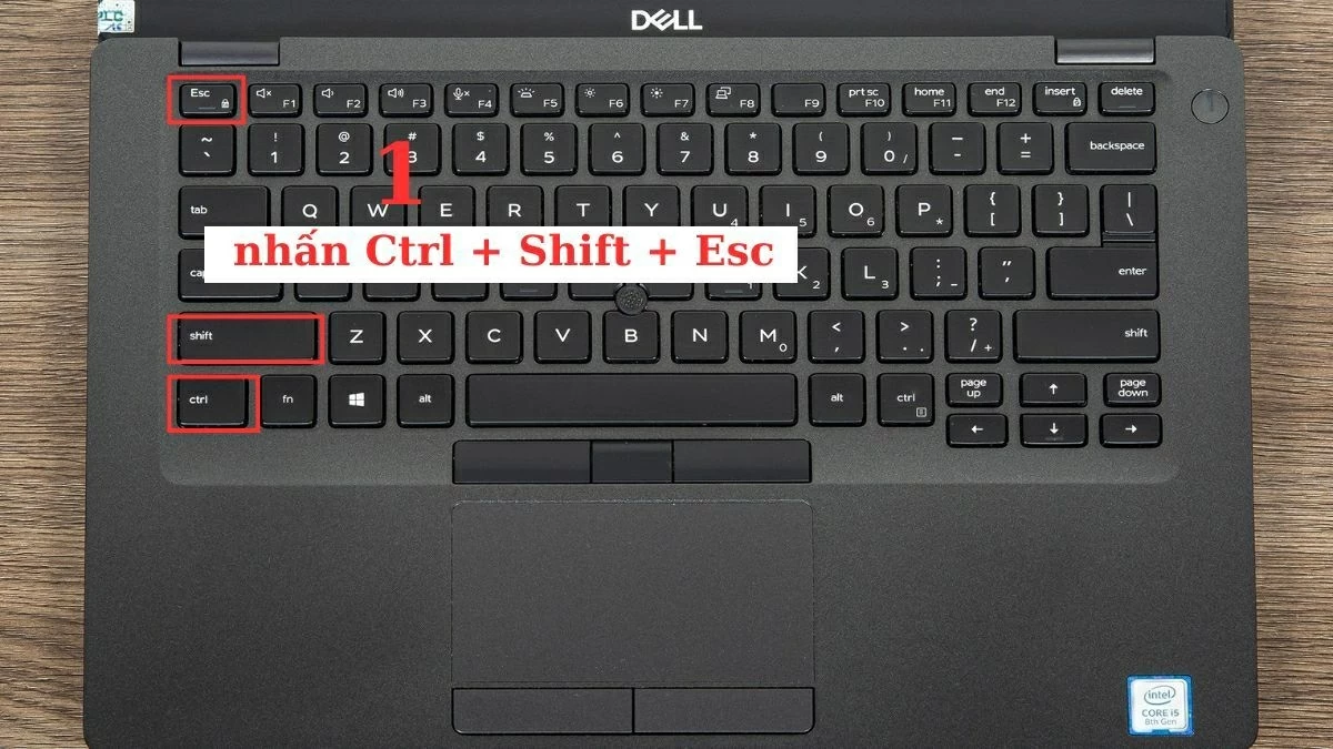 Nhấn Ctrl + Shift + Esc mở Task Manager.
