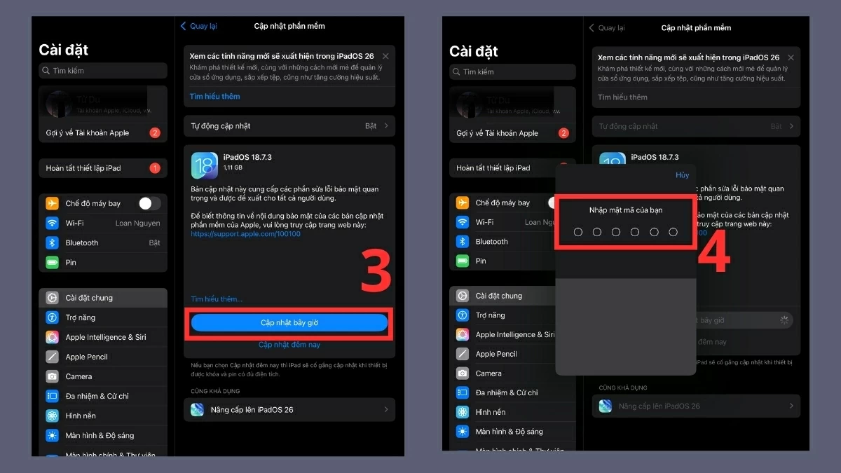 Nhập đúng mã khóa màn hình để hệ thống tiến hành cập nhật iPadOS. Nhập đúng mã khóa màn hình để hệ thống tiến hành cập nhật iPadOS.