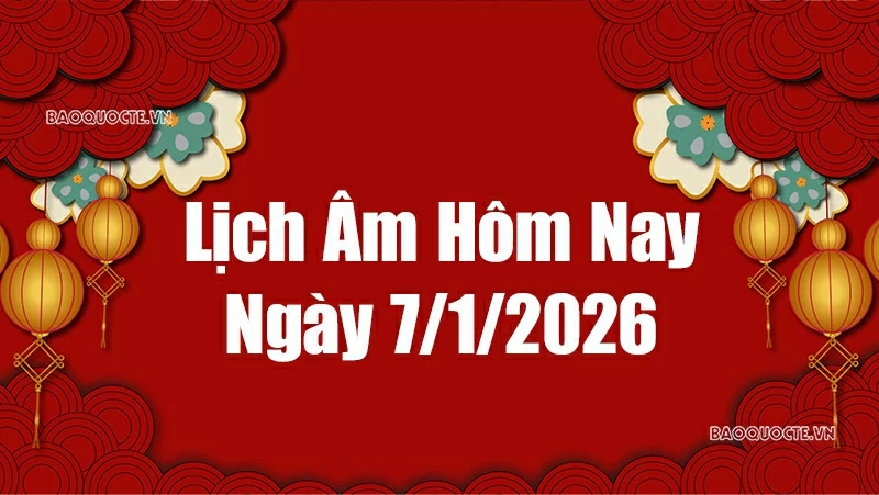 Lịch âm hôm nay 2025: Xem lịch âm 7/1/2026, Lịch vạn niên ngày 7 tháng 1 năm 2026