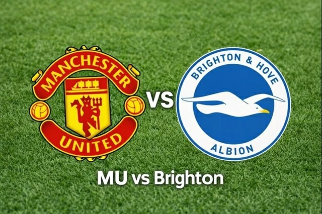 Nhận định, dự đoán trận đấu MU vs Brighton: Trông chờ vào lịch sử