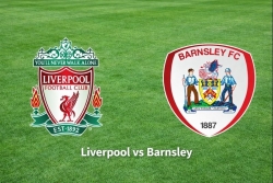 Nhận định, dự đoán tỷ số trận đấu Liverpool vs Barnsley: Chiesa lĩnh xướng hàng công