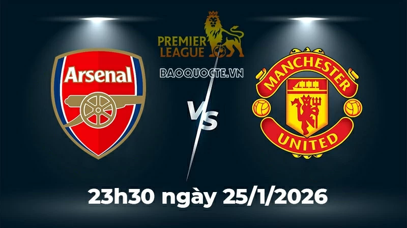 Nhận định, dự đoán trận đấu Arsenal vs MU: Quỷ đỏ hồi sinh