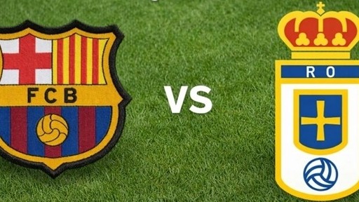 Nhận định, dự đoán trận đấu Barcelona vs Real Oviedo: Cần một phép màu