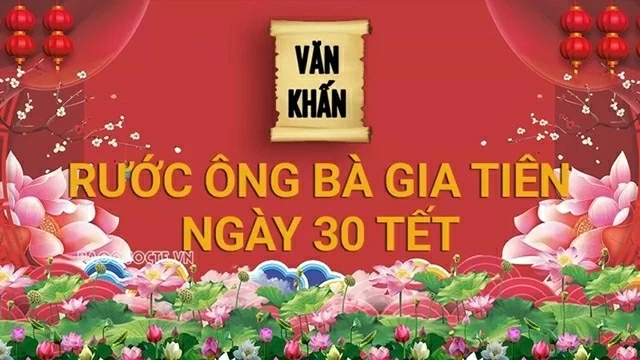 Văn khấn Tết 2026: Văn khấn rước ông bà gia tiên ngày 30 Tết Bính Ngọ