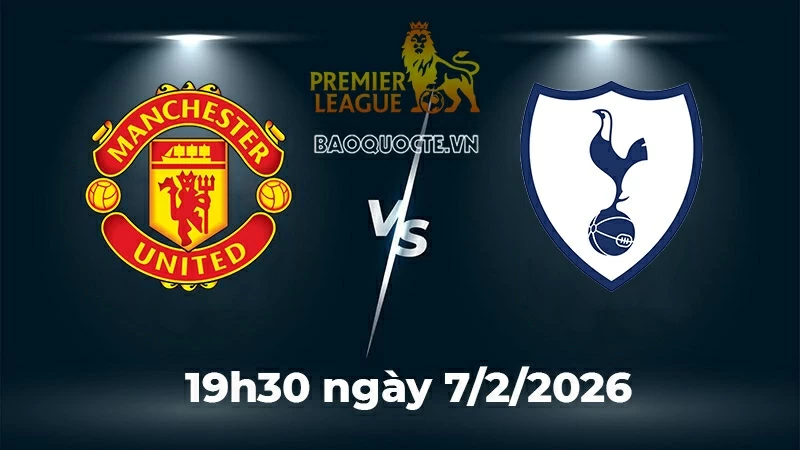 Nhận định, dự đoán trận đấu MU vs Tottenham: Quỷ đỏ tiếp đà thăng hoa Nhận định, dự đoán trận đấu MU vs Tottenham: Quỷ đỏ tiếp đà thăng hoa