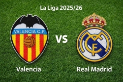 Nhận định, dự đoán trận đấu Valencia vs Real Madrid: Khi khó đã có Mbappe