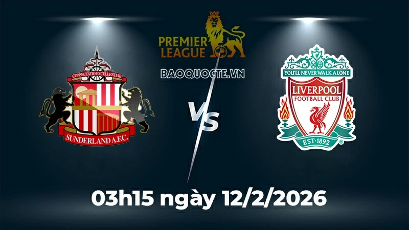 Nhận định, dự đoán trận đấu Sunderland vs Liverpool: Cạm bẫy chờ The Kop