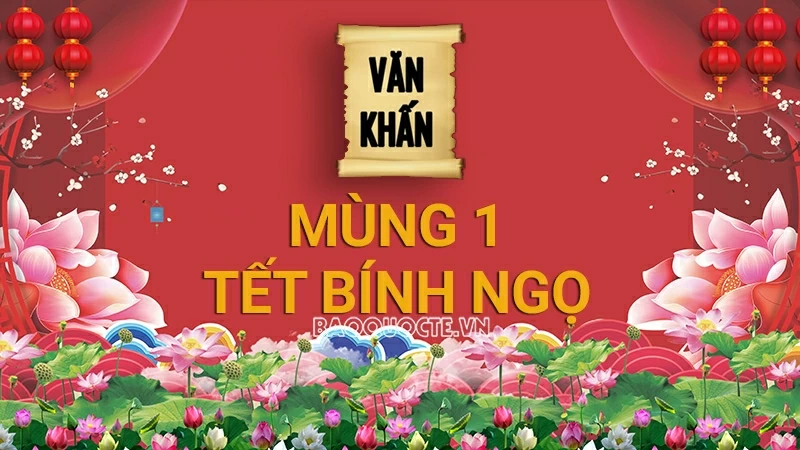 Văn khấn Tết 2026: Bài văn khấn mùng 1 Tết Nguyên đán Bính Ngọ ngắn gọn, chuẩn xác nhất Văn khấn Tết 2026: Bài văn khấn mùng 1 Tết Nguyên đán Bính Ngọ ngắn gọn, chuẩn xác nhất