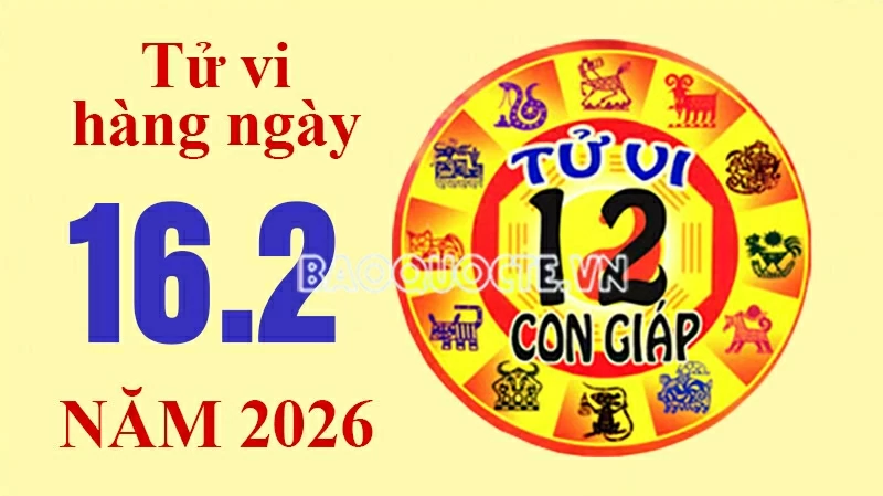 Tử vi hôm nay, xem tử vi 12 con giáp hôm nay ngày 16/2/2026: Tuổi Thân gặp vận may tài lộc
