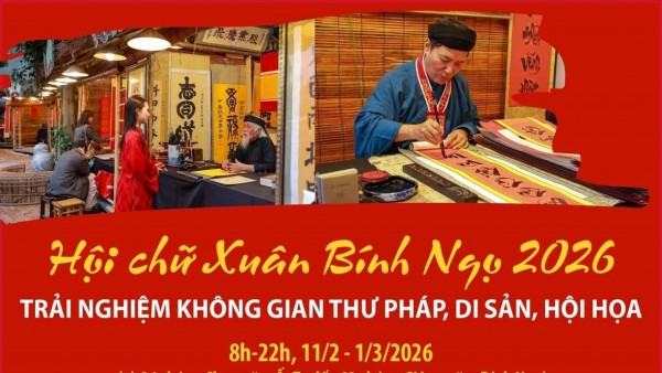 Hội chữ Xuân Bính Ngọ 2026: Sự kiện văn hóa tôn vinh truyền thống và sáng tạo