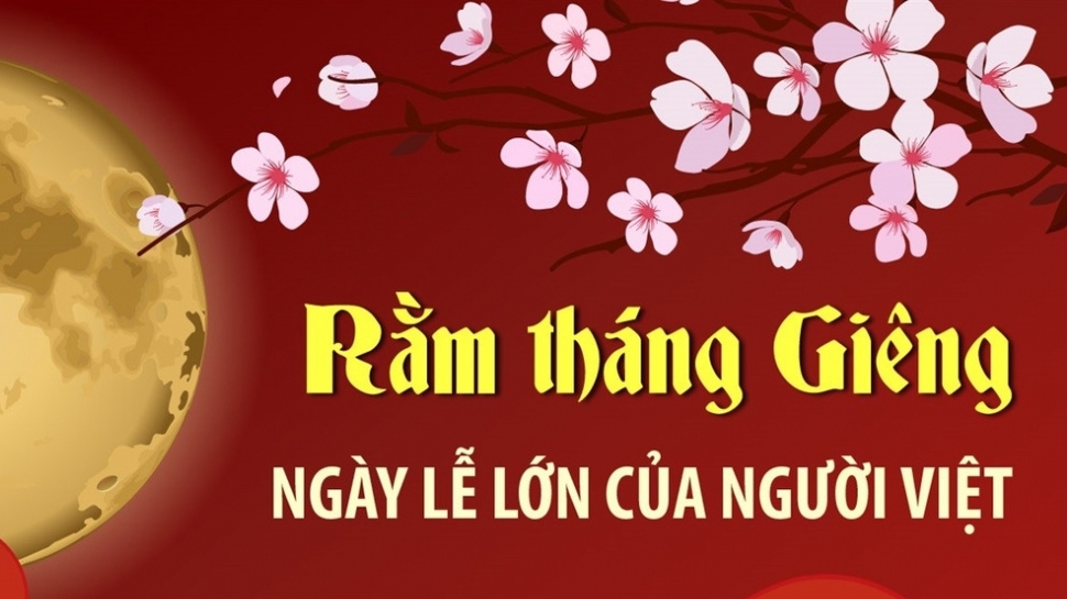 Rằm tháng Giêng - Ngày lễ lớn của người Việt